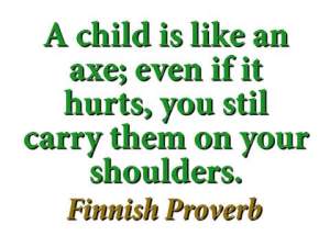 A Child Is Like An Axe