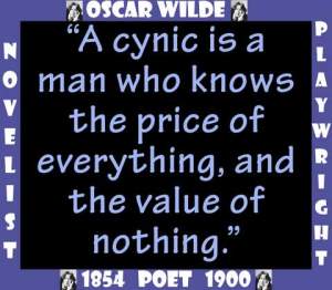 A Cynic Is A Man -  Wilde