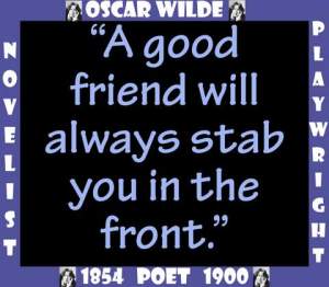 A Good Friend Will Always - Wilde